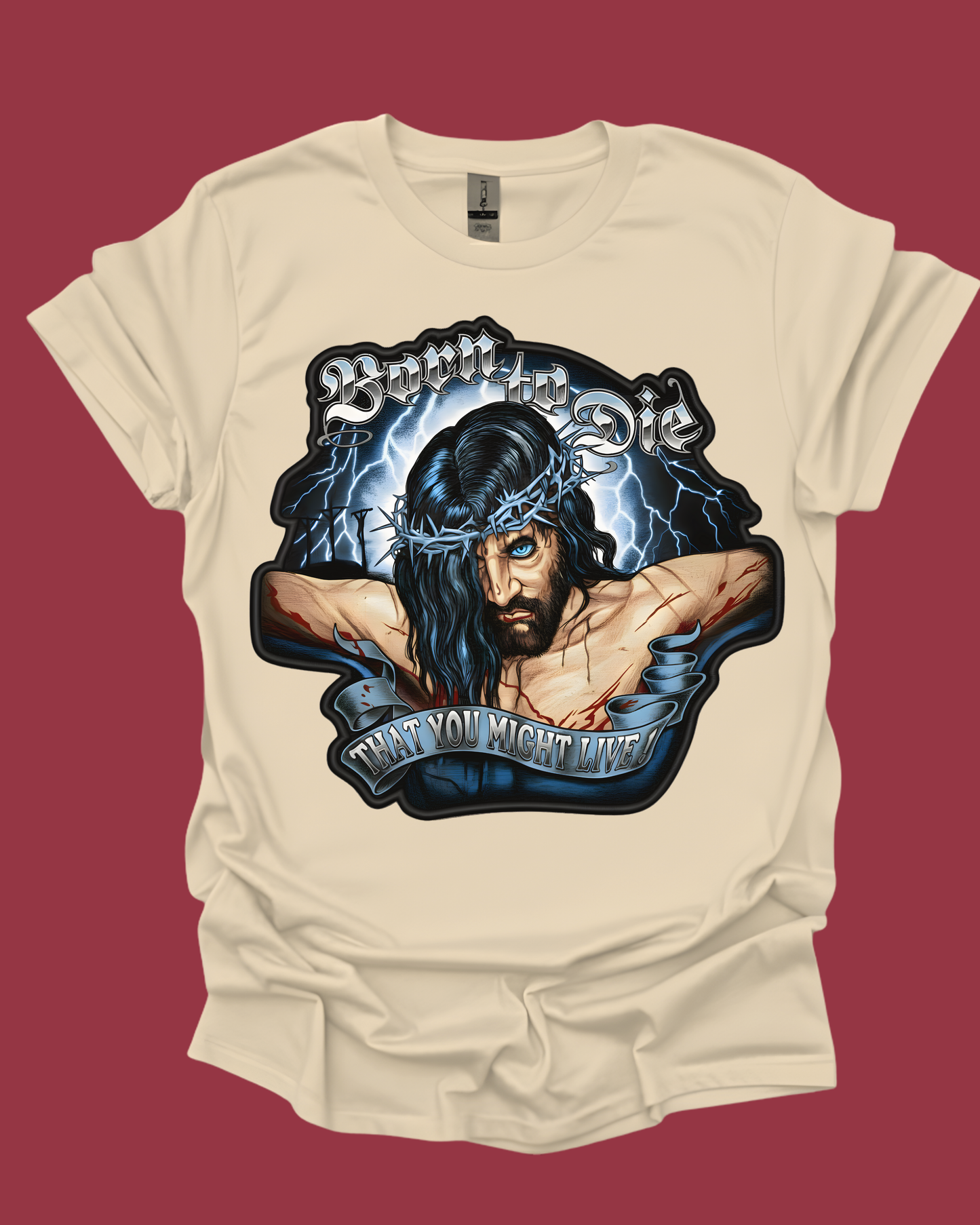 "Born to Die" Edgy Jesus Graphic Unisex T-Shirt.