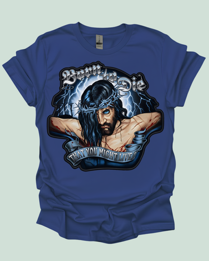 "Born to Die" Edgy Jesus Graphic Unisex T-Shirt.