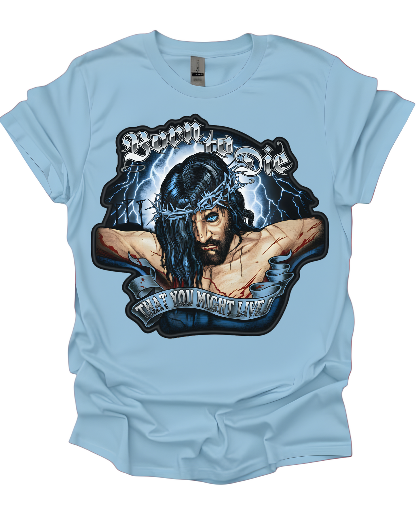 "Born to Die" Edgy Jesus Graphic Unisex T-Shirt.